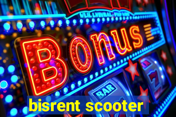 bisrent scooter